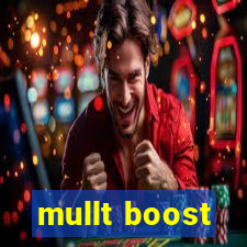 mullt boost